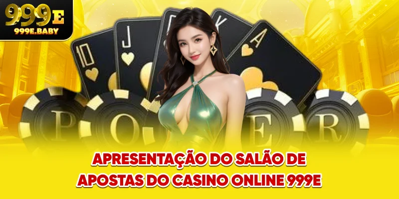 Apresentação do salão de apostas do Casino Online 999E