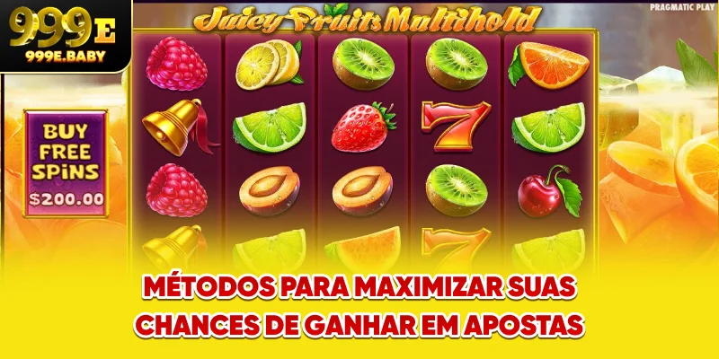 Métodos para maximizar suas chances de ganhar em apostas