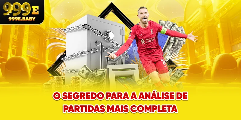 O segredo para a análise de partidas mais completa