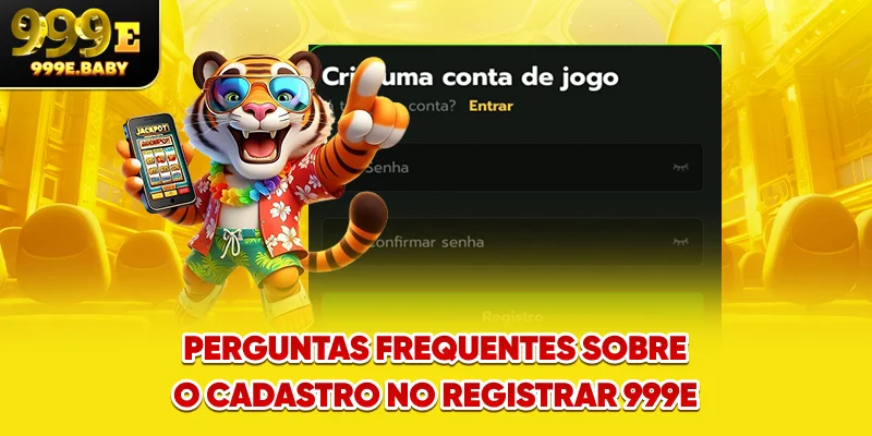 Perguntas frequentes sobre o cadastro no Registrar 999E