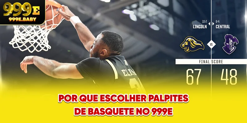 Por que escolher Palpites de Basquete no 999E?