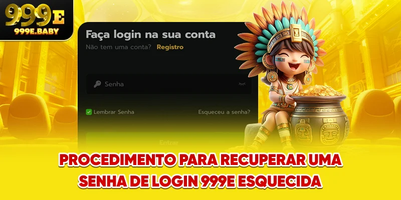 Procedimento para recuperar uma senha de login 999E esquecida.