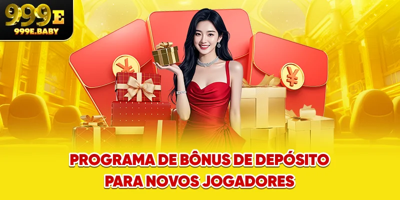 Programa de bônus de depósito para novos jogadores