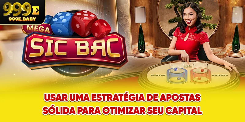 Usar Uma estratégia de apostas sólida para otimizar seu capital.