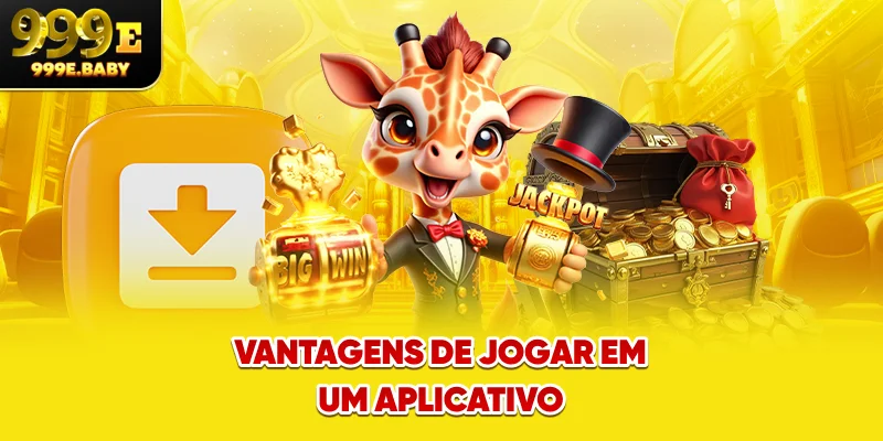 Vantagens de jogar em um aplicativo